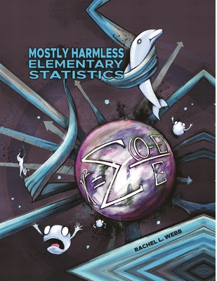 Mostly Harmless Elementary Statistics - Rachel L. Webb