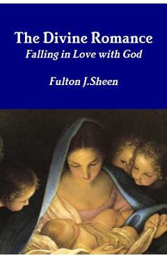 Coperta cărții 'The Divine Romance - Fulton J. Sheen'