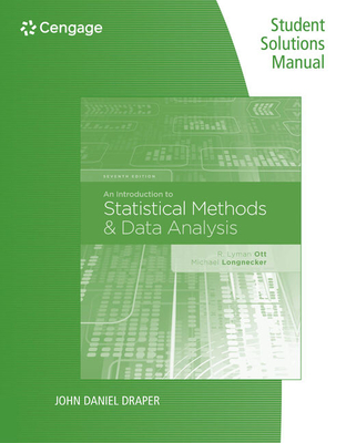 Student Solutions Manual for Ott/Longnecker's an Introduction to Statistical Methods and Data Analysis, 7th - R. Lyman Ott