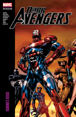 Dark Avengers Modern Era Epic Collection: Osborn's Reign - Brian Michael Bendis