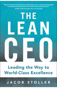 Coperta cărții 'The Lean CEO (Pb) - Jacob Stoller'