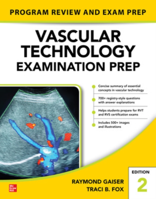 Vascular Technology Examination Prep, Second Edition - Raymond Gaiser