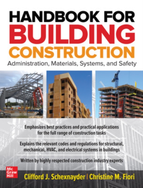 Handbook for Building Construction: Administration, Materials, Design, and Safety - Clifford Schexnayder