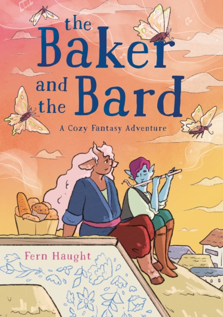 Coperta cărții 'The Baker and the Bard: A Cozy Fantasy Adventure - Fern Haught'