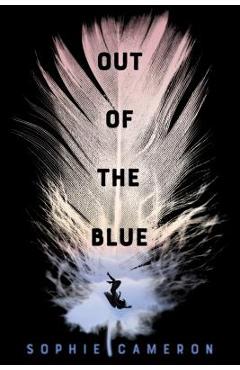 Poza produsului Out of the Blue - Sophie Cameron