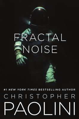 Fractal Noise: A Fractalverse Novel - Christopher Paolini