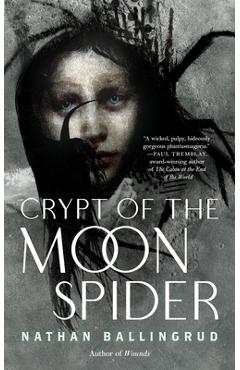 Poza produsului Crypt of the Moon Spider - Nathan Ballingrud