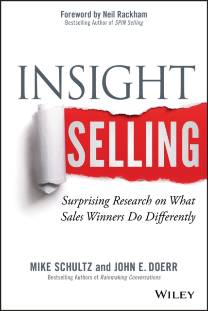 Insight Selling: Surprising Research on What Sales Winners Do Differently - Mike Schultz