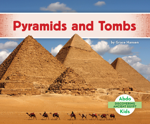 Pyramids and Tombs - Grace Hansen
