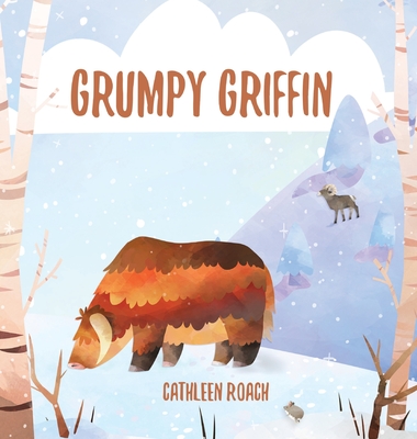 Grumpy Griffin - Cathleen Roach