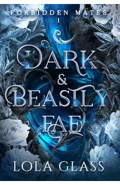 Poza produsului Dark & Beastly Fae - Lola Glass