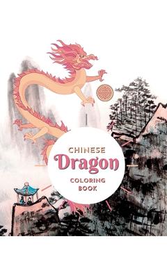 Coperta cărții 'Chinese Dragon Coloring Book - Kailyn Bail'