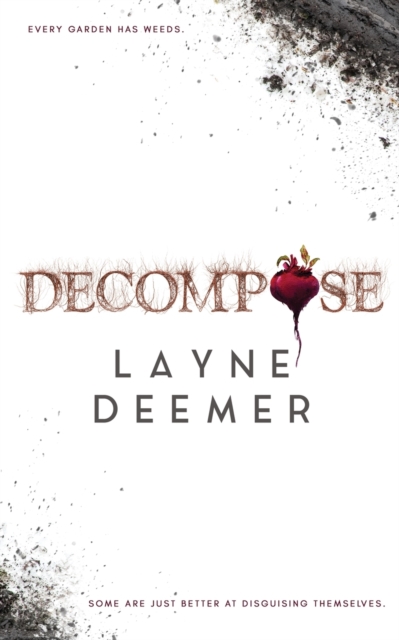 Decompose: a psychological thriller - Layne Deemer