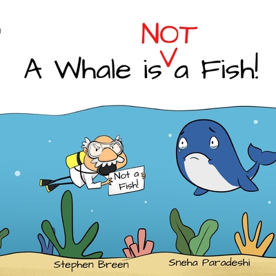 A Whale is Not a Fish! - Stephen Breen