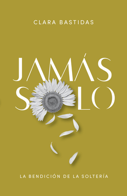 Jams Solo: La Bendicin de la Soltera - Clara Bastidas Snchez