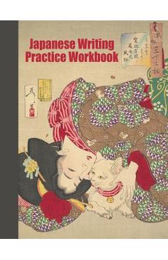 Coperta cărții 'Japanese Writing Practice Workbook: Genkouyoushi Paper For Writing Japanese Kanji, Kana, Hiragana And Katakana Letters'