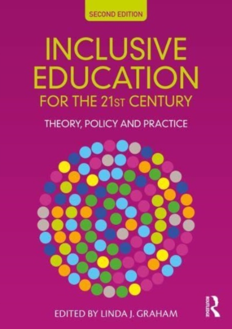 Inclusive Education for the 21st Century: Theory, Policy and Practice - Linda J. Graham
