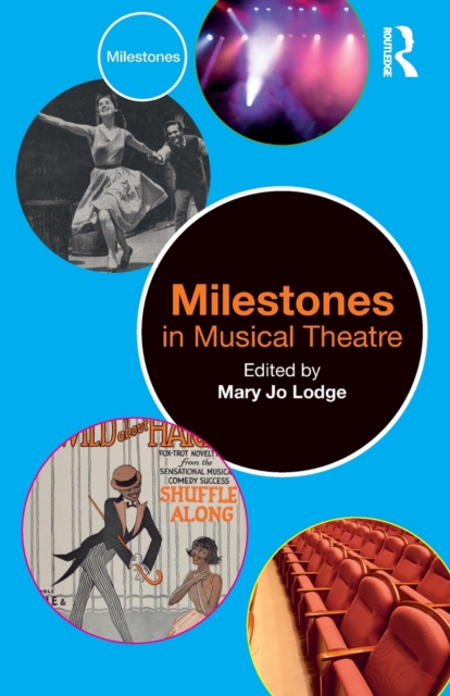 Milestones in Musical Theatre - Mary Jo Lodge