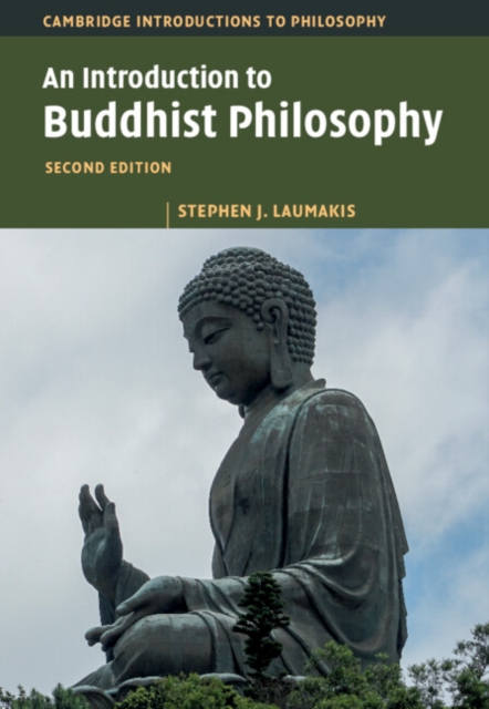 An Introduction to Buddhist Philosophy - Stephen J. Laumakis