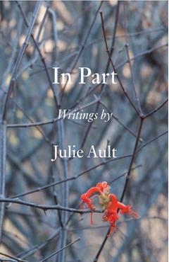 Coperta cărții 'In Part: Writings by Julie Ault - Julie Ault'