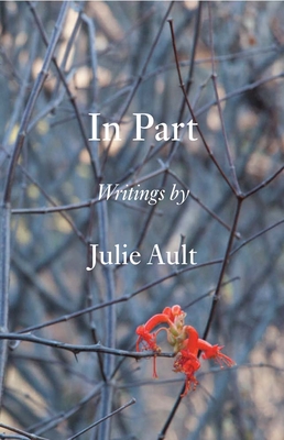 Coperta cărții 'In Part: Writings by Julie Ault - Julie Ault'