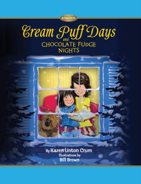 Cream Puff Days and Chocolate Fudge Nights - Karen Linton Crum