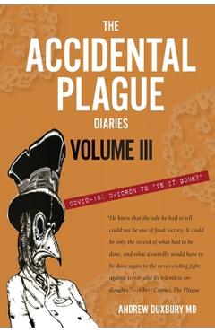 Coperta cărții 'The Accidental Plague Diaries, Volume III: Omicron to 
