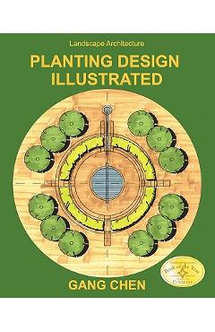 Coperta cărții 'Landscape Architecture: Planting Design Illustrated (3rd Edition) - Gang Chen'
