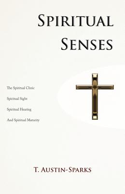Spiritual Senses - T. Austin-sparks