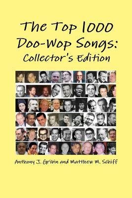 The Top 1000 Doo-Wop Songs: Collector's Edition - Anthony Gribin