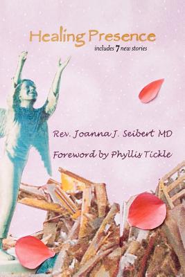 Coperta cărții 'Healing Presence - Joanna J. Seibert'