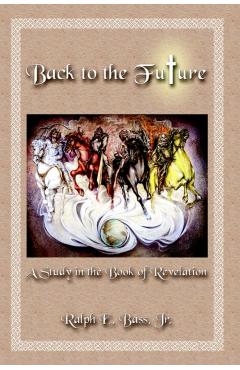 Coperta cărții 'Back to the Future - Ralph E. Bass'