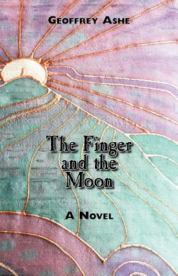The Finger and the Moon - Geoffrey Ashe