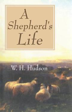 Poza produsului A Shepherd's Life - W. H. Hudson