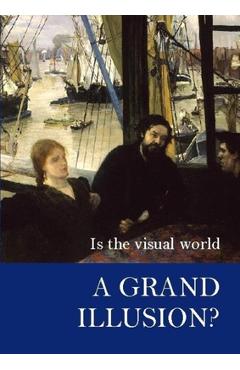 Coperta cărții 'Is the Visual World a Grand Illusion? - Alva Noe'