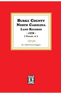 Coperta cărții 'Burke County, North Carolina Land Records, 1778. ( Volume #1 ) - Edith Warren Huggins'