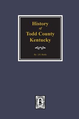 History of Todd County, Kentucky - J. H. Battle
