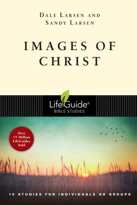 Images of Christ - Dale Larsen