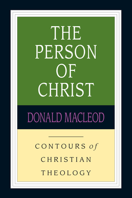 The Person of Christ - Donald Macleod