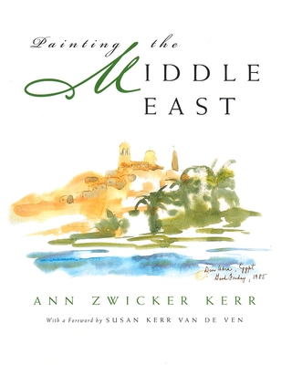 Painting in the Middle East: Contemporary Issues in the Middle East - Ann Zwicker Kerr