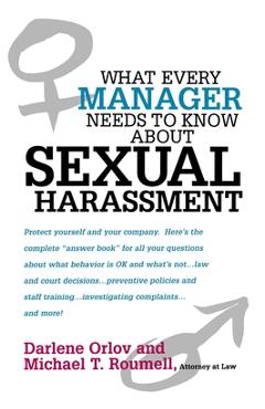 Coperta cărții 'What Every Manager Needs to Know about Sexual Harassment - Darlene Orlov'