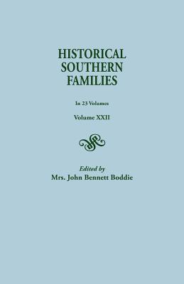 Historical Southern Families. in 23 Volumes. Volume XXII - John Bennett Boddie