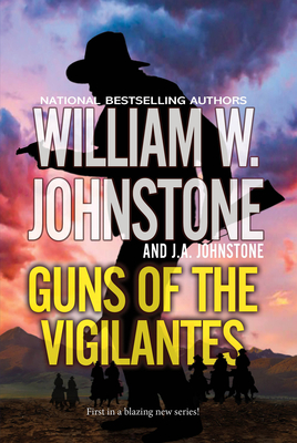 Guns of the Vigilantes - William W. Johnstone