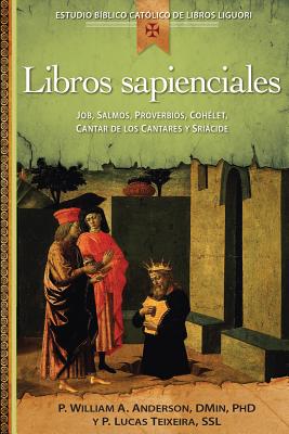 Libros Sapienciales: Job, Salmos, Proverbios, Qohelet, Cantar de Los Cantares Y Sriácide - William Anderson