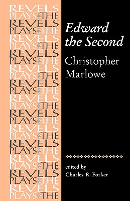 Edward the Second: Christopher Marlowe - Charles Forker