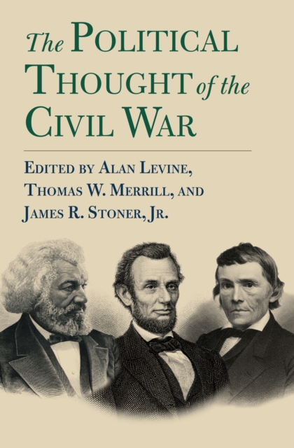 The Political Thought of the Civil War - Alan Levine