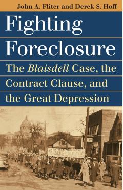 Poza produsului Fighting Foreclosure: The Blaisdell Case, the Contract Clause, and the Great Depression - John A. Fliter