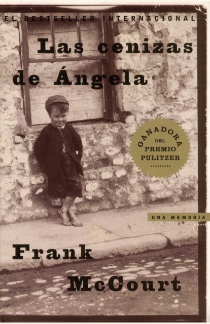 Las Cenizas de Angela (Angela's Ashes): Una Memoria - Frank Mccourt