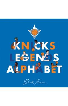 Coperta cărții 'Knicks Legends Alphabet - Beck Feiner'