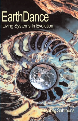 EarthDance: Living Systems in Evolution - Elisabet Sahtouris